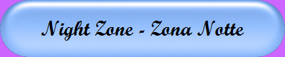 Night Zone - Zona Notte
